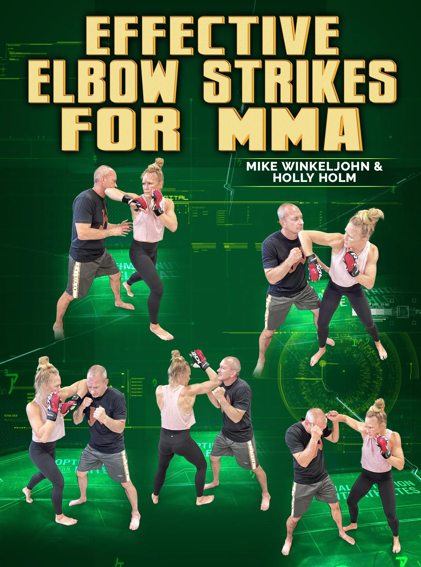 Effective Elbow Strikes For MMA by Mike Winkeljohn and Holly Holm