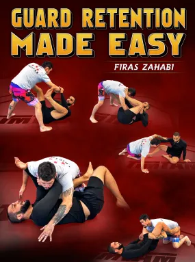 Guard Retention Made Easy by Firas Zahabi