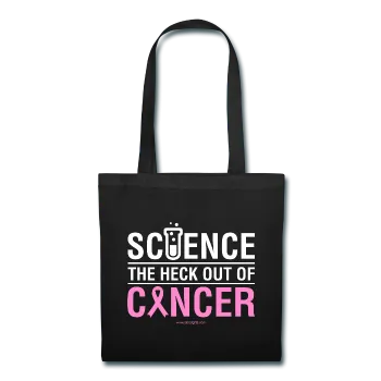 "Science The Heck Out Of Cancer" - Tote Bag